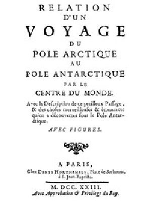 [Gutenberg 43734] • Relation d'un voyage du Pole Arctique au Pole Antarctique par le centre du monde